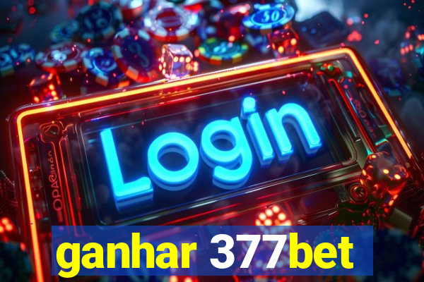 ganhar 377bet